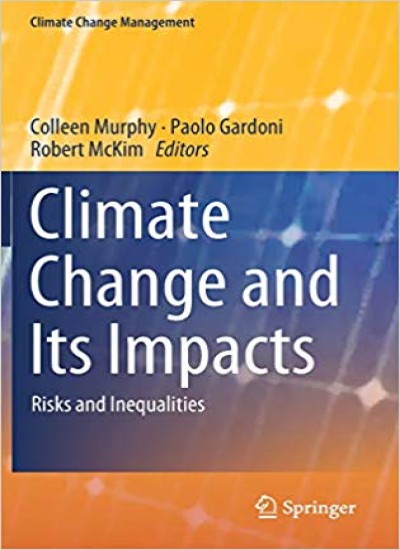 Climate Change and Its Impacts Risks and Inequalities