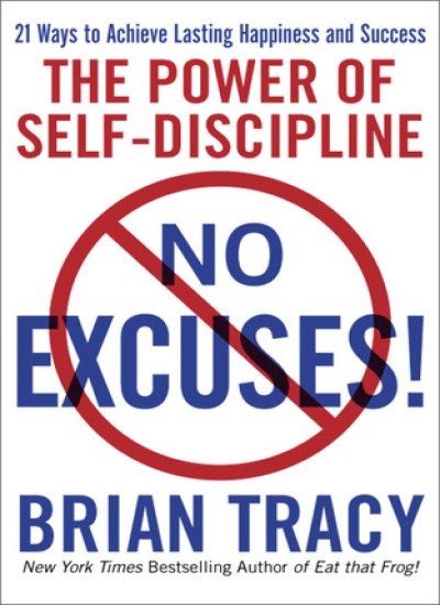 No excuses: the power of self discipline