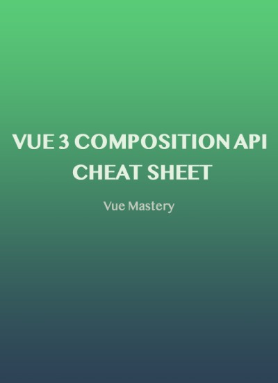VUE 3 COMPOSITION API CHEAT SHEET
