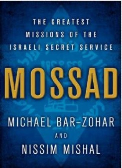 Mossad: The Greatest Missions of the Israeli Secret Service