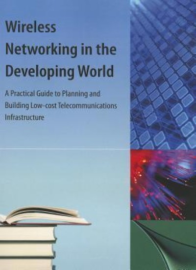 Wireless Networking in the Developing World
