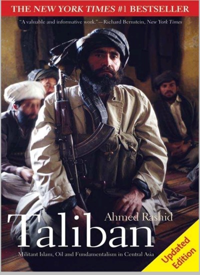 TALIBAN Militant Islam, Oil and Fundamentalism in Central Asia
